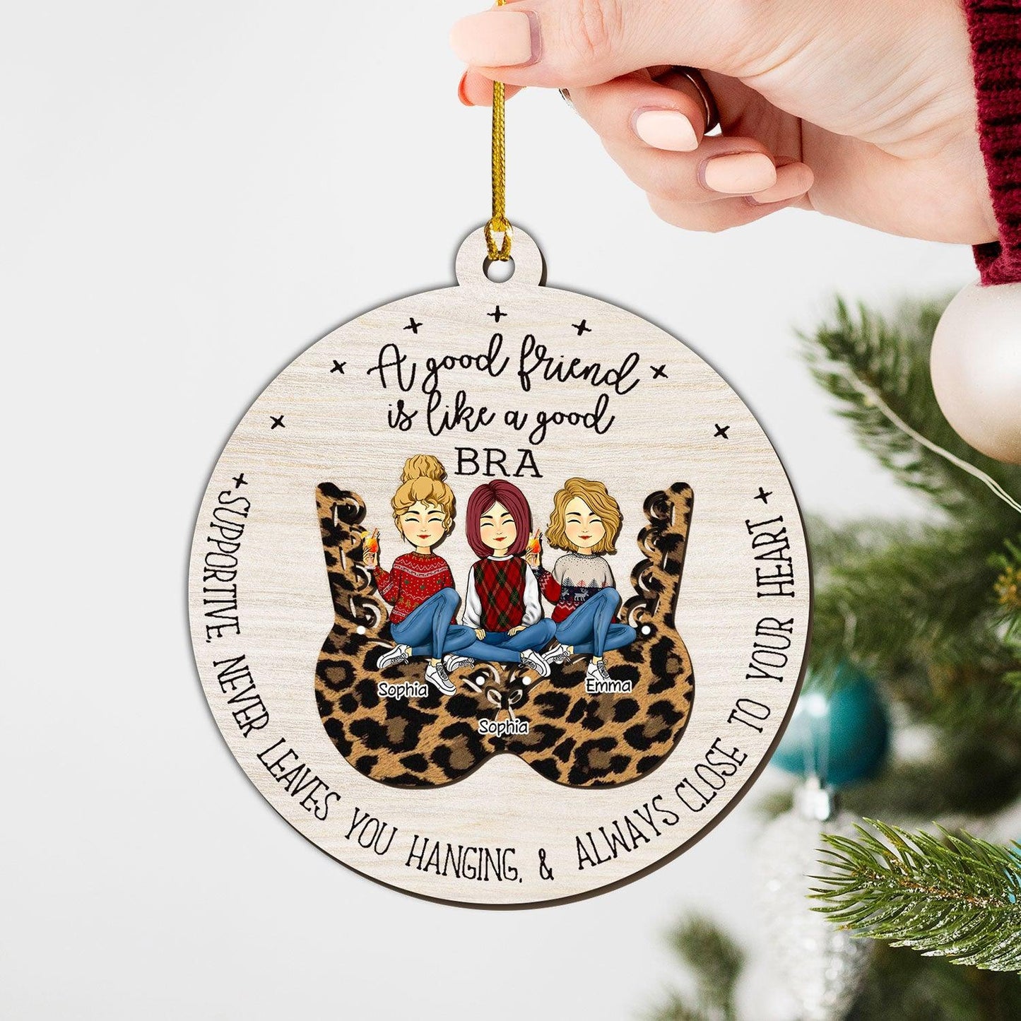 Ein guter Freund wie ein guter BH, das beste Geschenk für beste Freundinnen – Holzornament in individueller Form – Holzornament 2-lagig