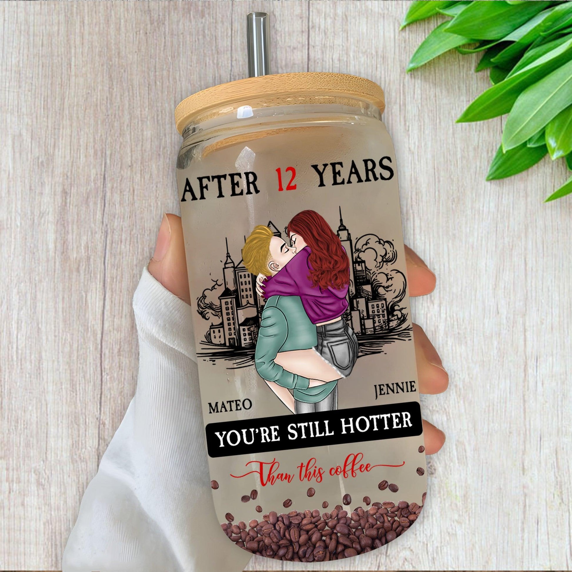 After Many Years, You're Still Hotter Than This Coffee - Custom Bottle
