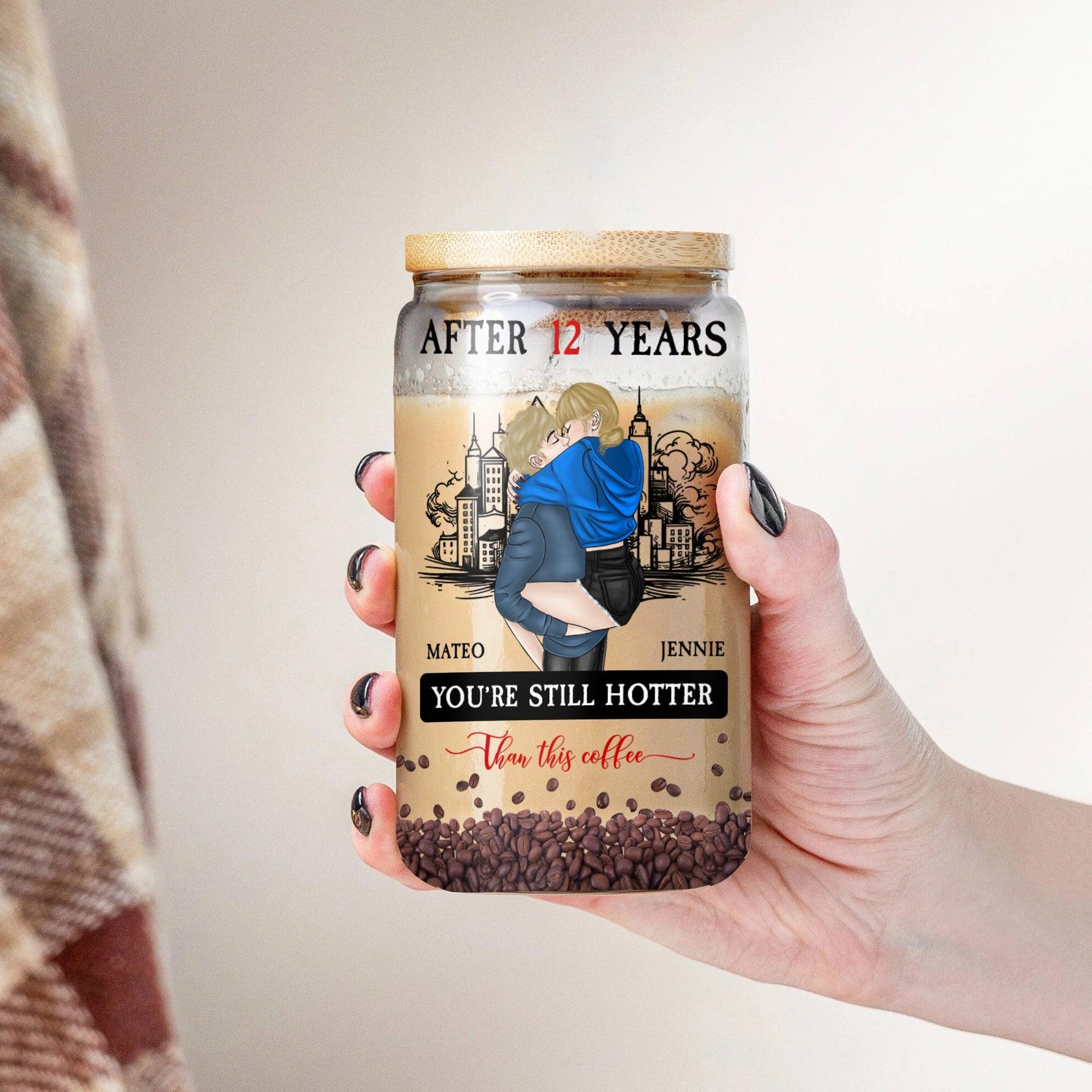 After Many Years, You're Still Hotter Than This Coffee - Custom Bottle