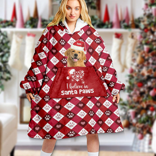I Believe In Santa Paw Blanket - Wearable Blanket Hoodie