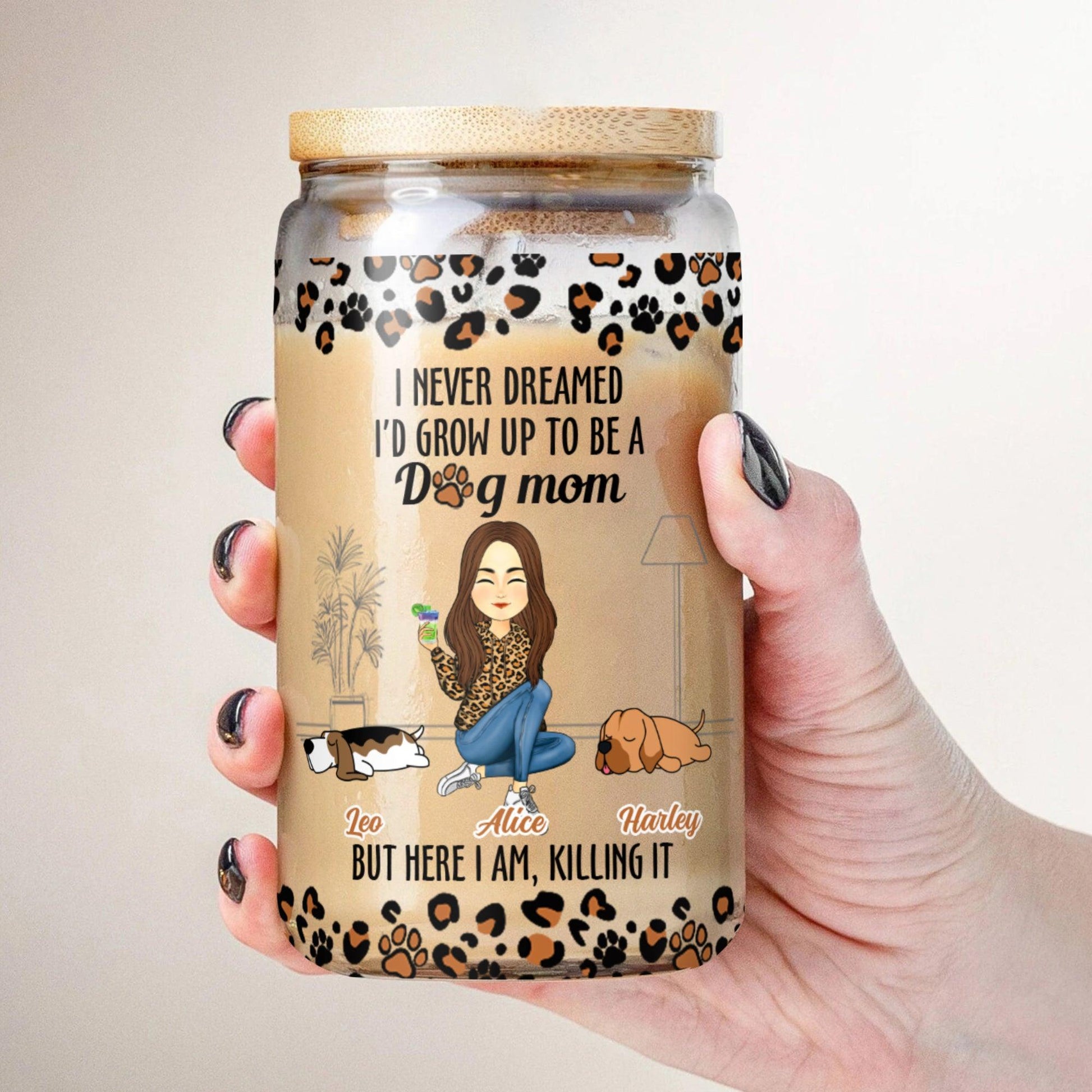 I Never Dreamed Dog Mom - Personalized Glass Bottle Mother Gift
