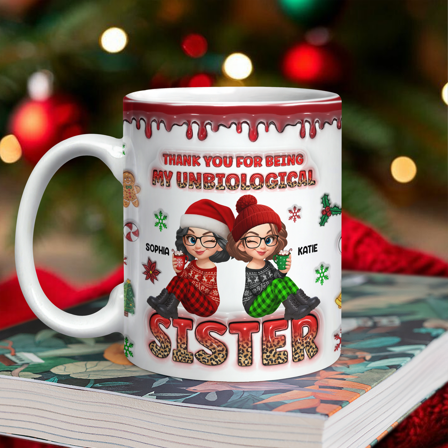 My Unbiological Sister Mug - Personalized Custom 3D Inflated