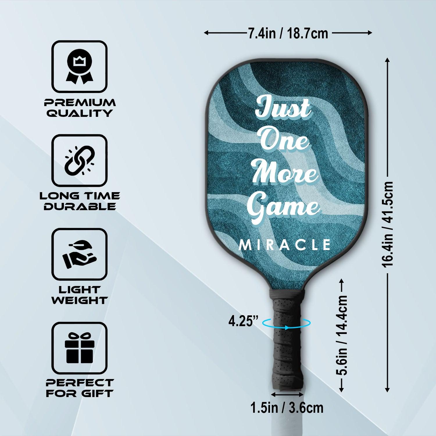 Just One More Game Pickleball Paddle - Personalized Gift