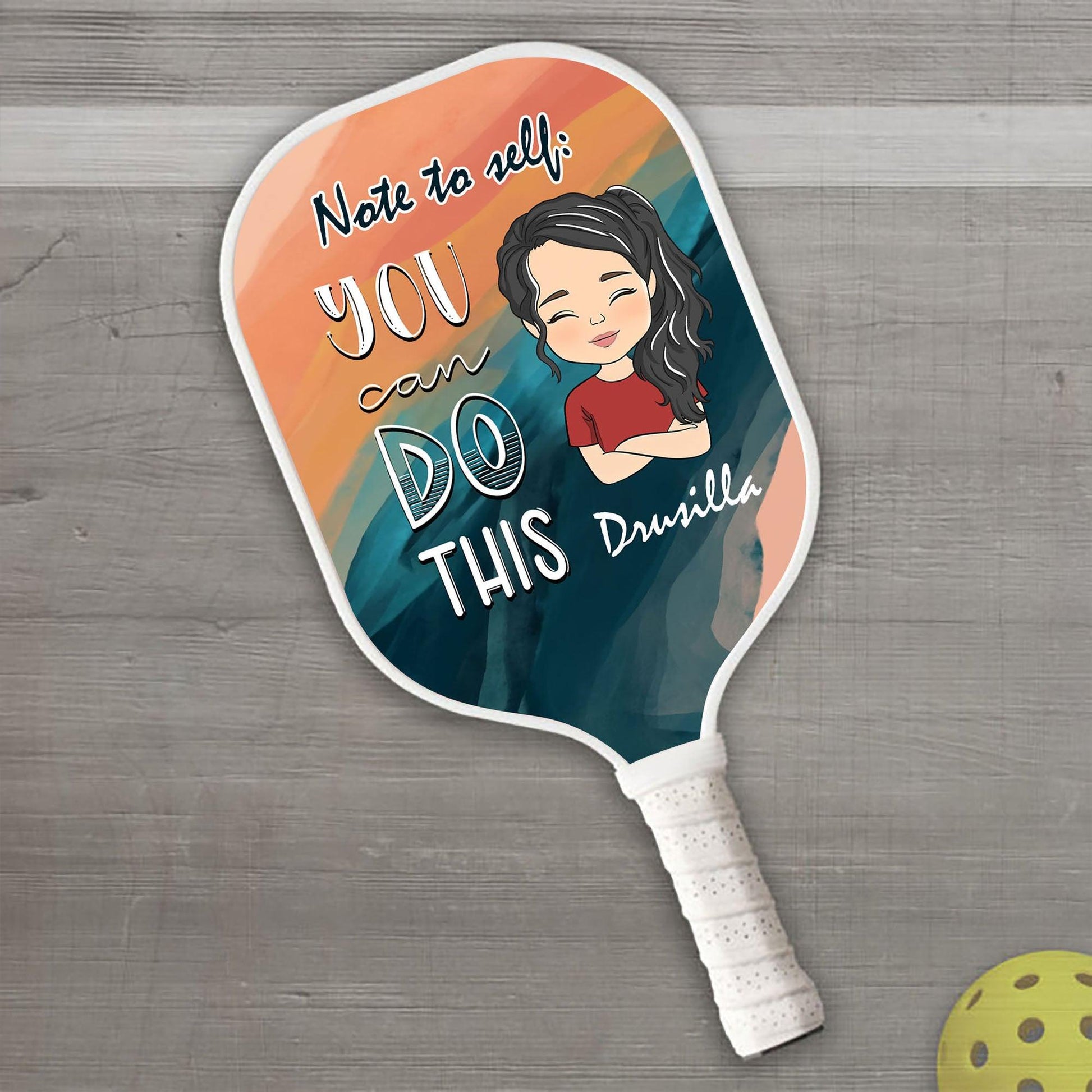 Personalized Pickleball Paddle - Note To Self You Can Do This Name
