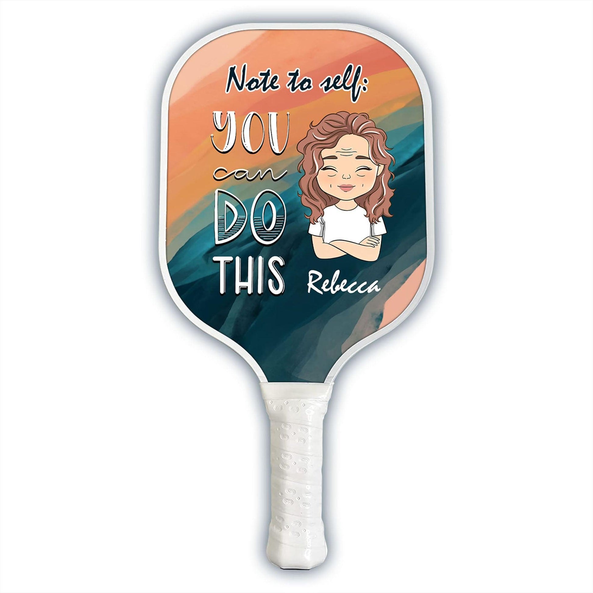 Personalized Pickleball Paddle - Note To Self You Can Do This Name