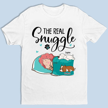 Personalized Real Snuggle Shirt - Personalized Custom Unisex T-Shirt