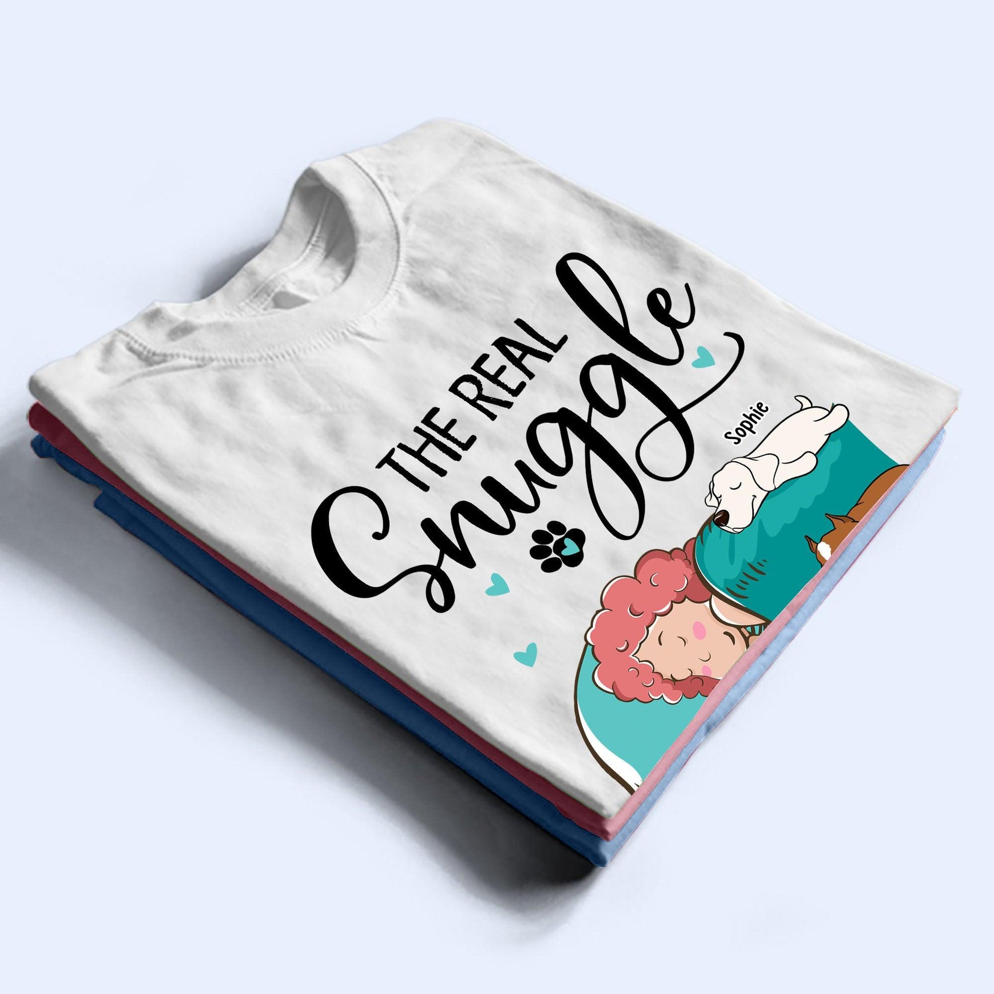 Personalized Real Snuggle Shirt - Personalized Custom Unisex T-Shirt