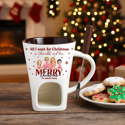 All I Want For Christmas - Hot Chocolate Fondue Mug – Custom Coffee Mug, Unique Christmas Gift