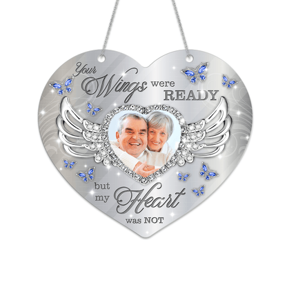 Your Wings Were Ready - Memorial Hanging Acrylic - Personalized
