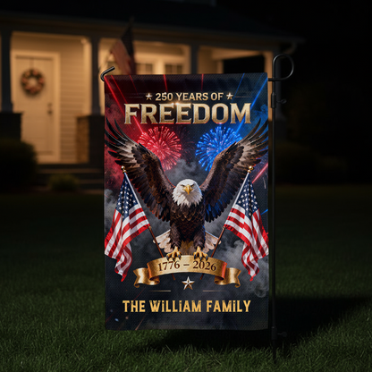 Custom Family Name 250 Years - America Freedom With Eagle - Garden Flag Decor