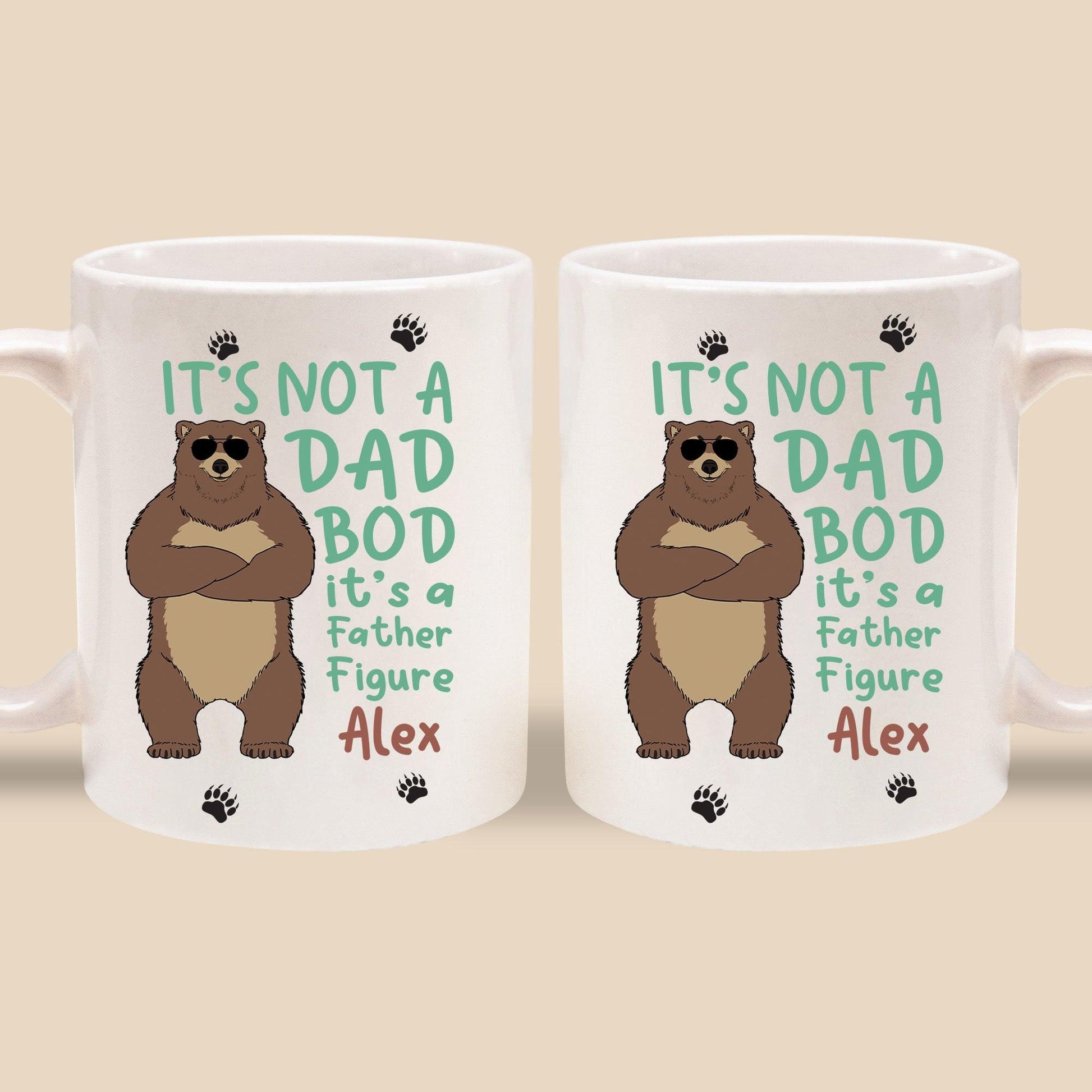 Not A Dad Bod, A Father Figure Mug - Personalized Dad Gift