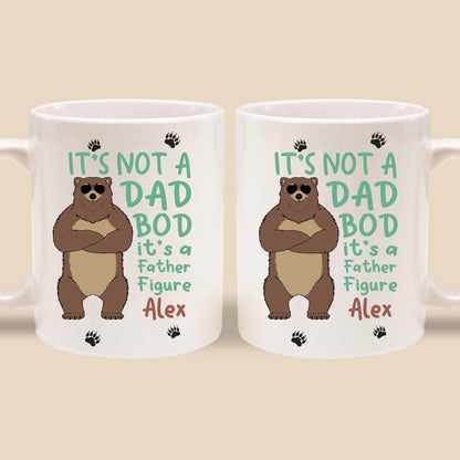 Not A Dad Bod, A Father Figure Mug - Personalized Dad Gift