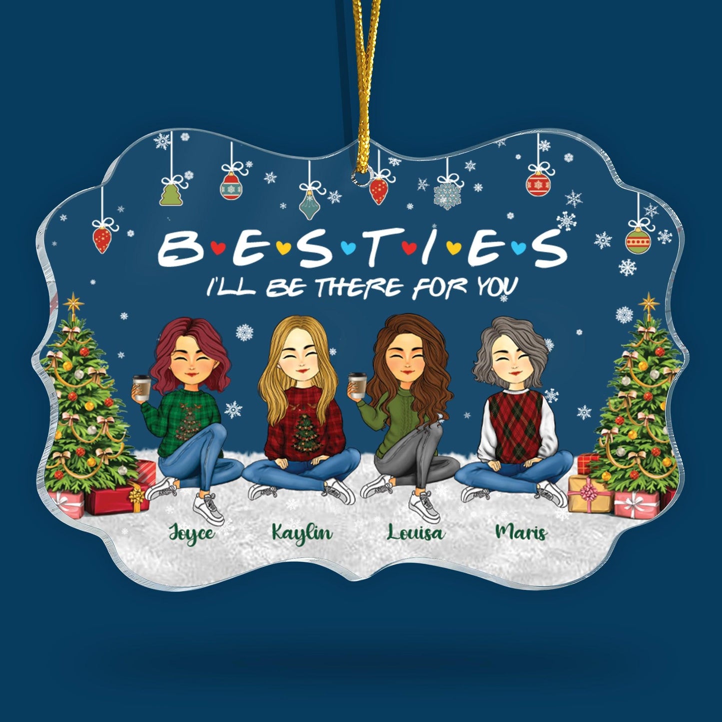 Besties I'll Be There - Personalized Custom Acrylic Ornament Gift