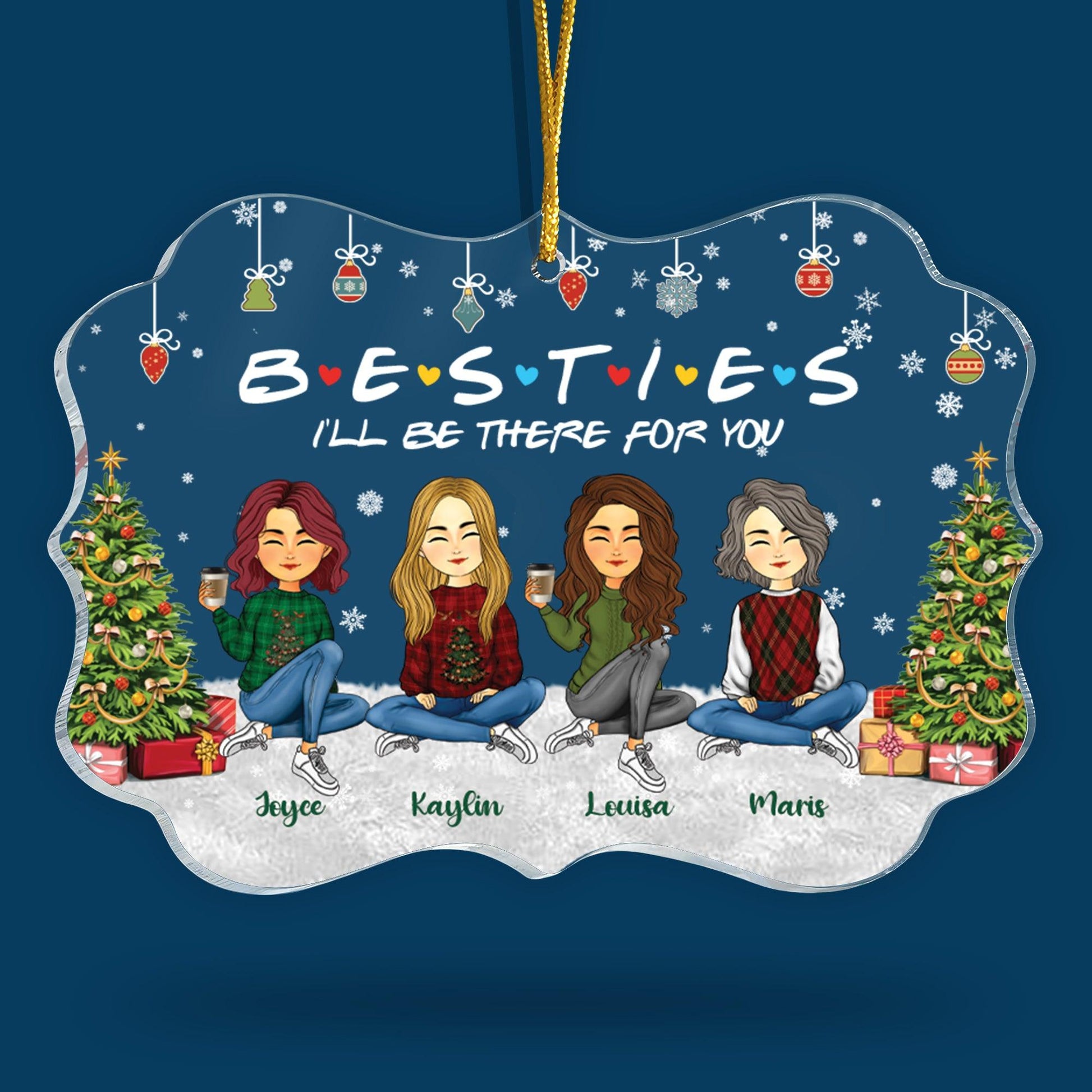 Besties I'll Be There - Personalized Custom Acrylic Ornament Gift