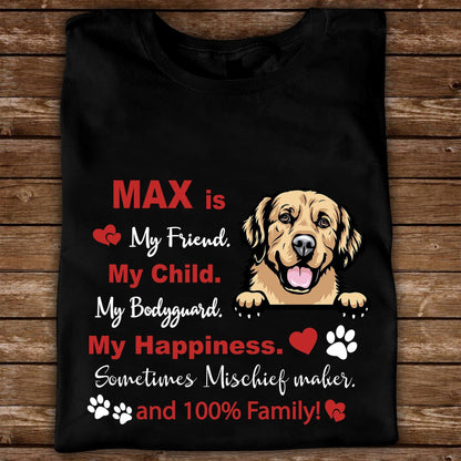 Personalized Gifts - My Friend My Child My Happiness Dog Lovers Tee
